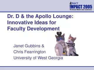 Dr. D &amp; the Apollo Lounge: Innovative Ideas for Faculty Development