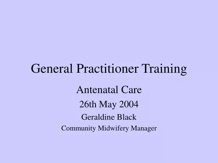 general practitioner training