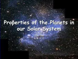 Properties of the Planets in our Solar System (13.10) Star Test BLM 13.10