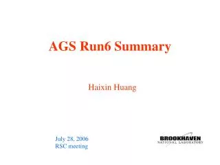 AGS Run6 Summary