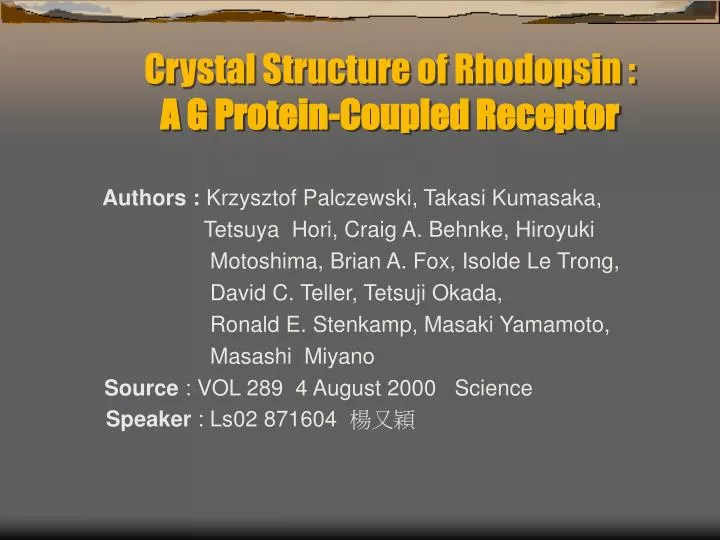 crystal structure of rhodopsin a g protein coupled receptor