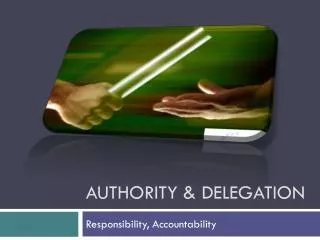 Authority &amp; Delegation