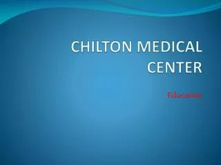 CHILTON MEDICAL CENTER