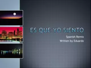 es que yo siento