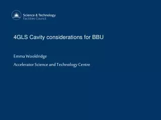 4GLS Cavity considerations for BBU