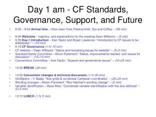 Day 1 am - CF Standards, Governance, Support, and Future