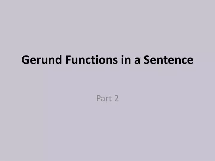 gerund functions in a sentence