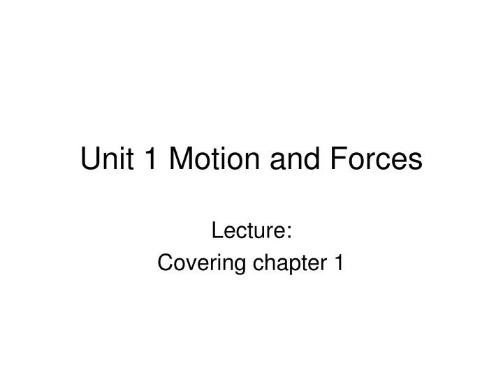 unit 1 motion and forces