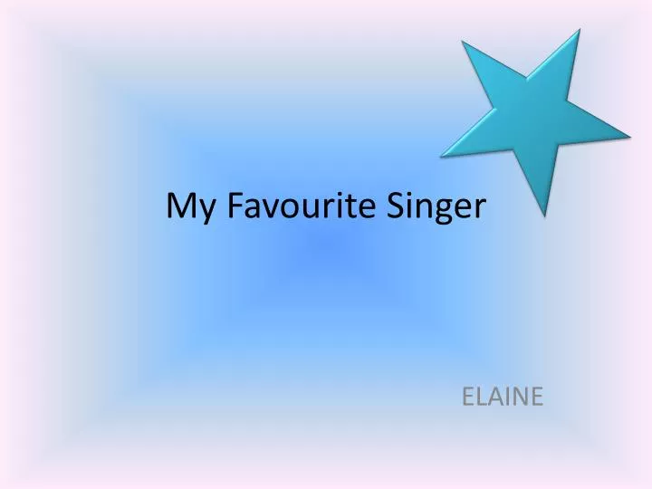 my favourite singer