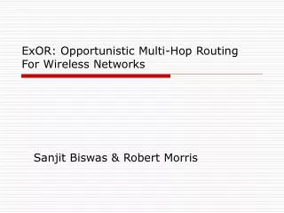 ExOR: Opportunistic Multi-Hop Routing For Wireless Networks