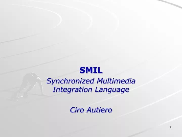 smil synchronized multimedia integration language ciro autiero