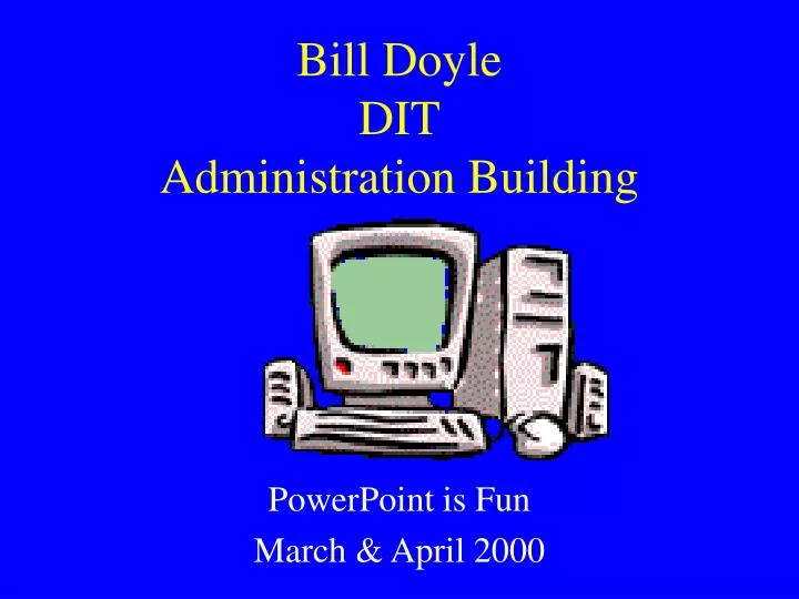 bill doyle dit administration building