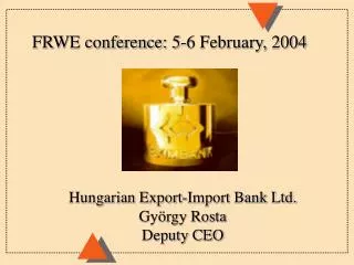 FRWE conference: 5-6 February, 2004