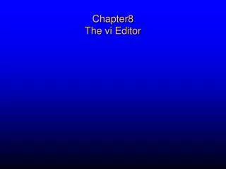 Chapter8 The vi Editor