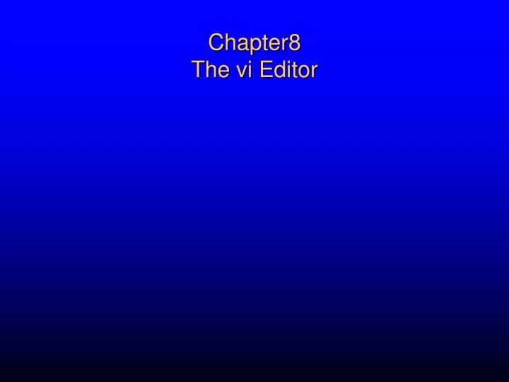 chapter8 the vi editor
