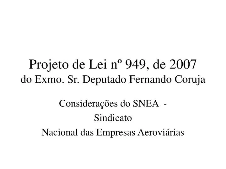 projeto de lei n 949 de 2007 do exmo sr deputado fernando coruja