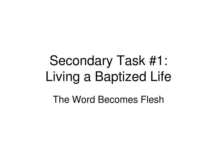 secondary task 1 living a baptized life