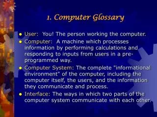 1. Computer Glossary