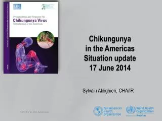 Chikungunya in the Americas Situation update 17 June 2014