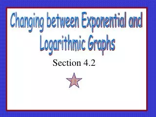 Changing between Exponential and Logarithmic Graphs