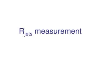 R jets measurement