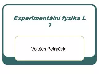experiment ln fyzika i 1