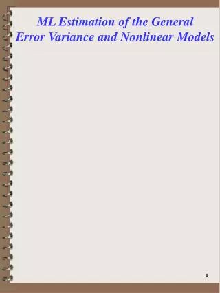 ML Estimation of the General Error Variance and Nonlinear Models