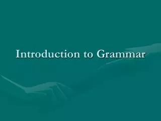 Introduction to Grammar