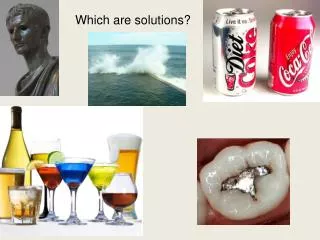 Which are solutions?