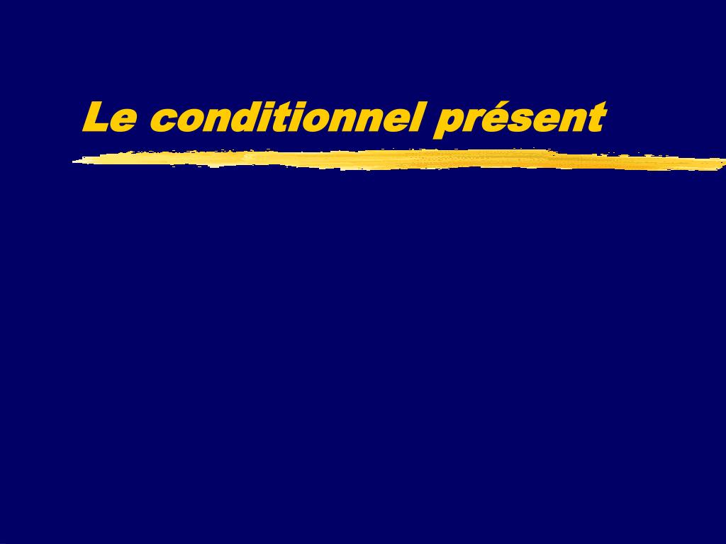 PPT - Le conditionnel présent PowerPoint Presentation, free download ...