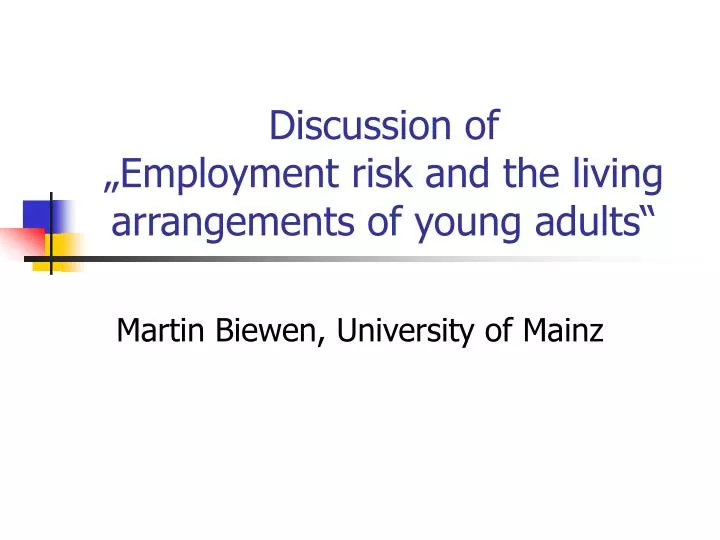 discussion of employment risk and the living arrangements of young adults
