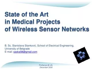 State of the Art in Medical Projects of Wireless Sensor Networks