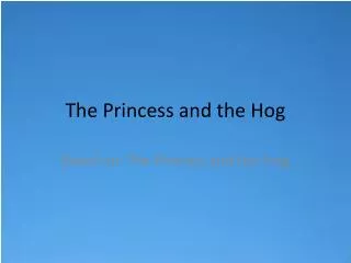 The Princess and the Hog
