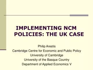 IMPLEMENTING NCM POLICIES: THE UK CASE