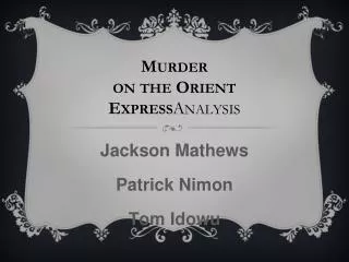 Murder on the Orient Express Analysis