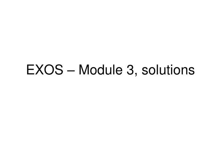 exos module 3 solutions