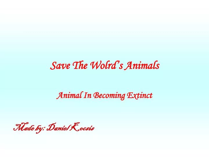save the wolrd s animals
