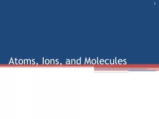 atoms ions and molecules