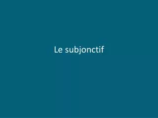 le subjonctif
