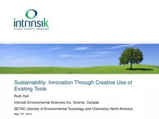 Sustainability: Innovation Through Creative Use of Existing Tools Ruth Hull