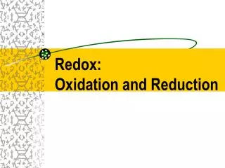 Redox: Oxidation and Reduction