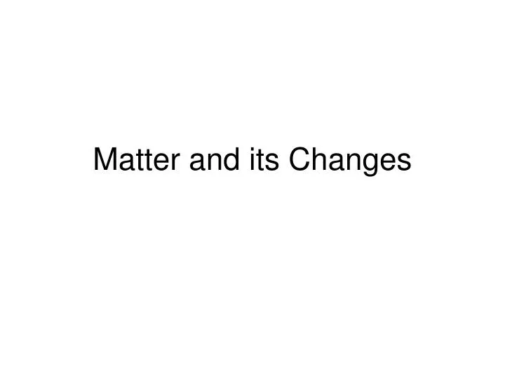 matter and its changes