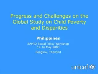 Progress and Challenges on the Global Study on Child Poverty and Disparities