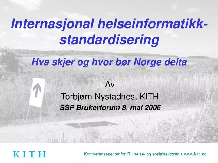 internasjonal helseinformatikk standardisering hva skjer og hvor b r norge delta