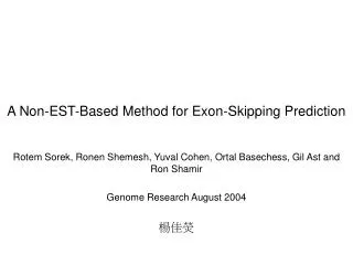A Non-EST-Based Method for Exon-Skipping Prediction