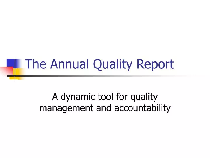 the annual quality report