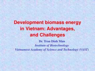 Development biomass energy in Vietnam: Advantages, and Challenges
