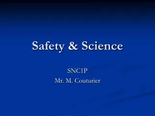 Safety &amp; Science