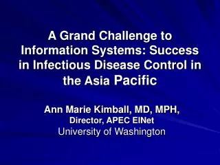 Ann Marie Kimball, MD, MPH, Director, APEC EINet University of Washington