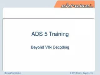 ADS 5 Training Beyond VIN Decoding